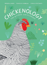 Load image into Gallery viewer, Chickenology: The Ultimate Encyclopedia Book by Barbara Sandri and Francesco Giubbilini-Book-Can Pro Equestrian Supply-Evolution Equestrian Co.