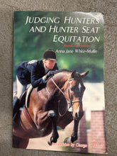 Load image into Gallery viewer, Judging Hunters and Hunt Seat Equitation by Anna Jane White- Mullin

