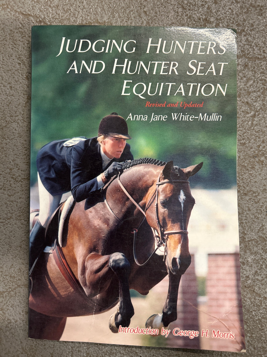 Judging Hunters and Hunt Seat Equitation by Anna Jane White- Mullin