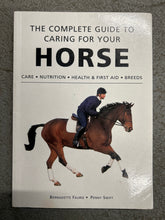 Load image into Gallery viewer, The Complete Guide to Caring for Your Horse by Bernadette Faurie and Penny Swift
