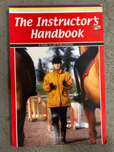Load image into Gallery viewer, The Instructor&#39;s Handbook - A Pony Club Publication
