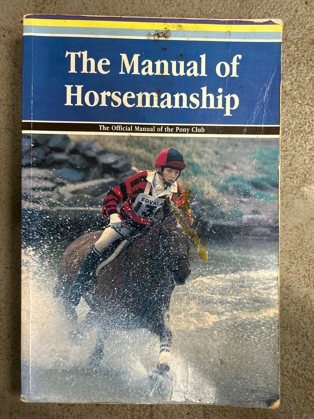 The Manual of Horsemanship - Official Manual of Pony Club