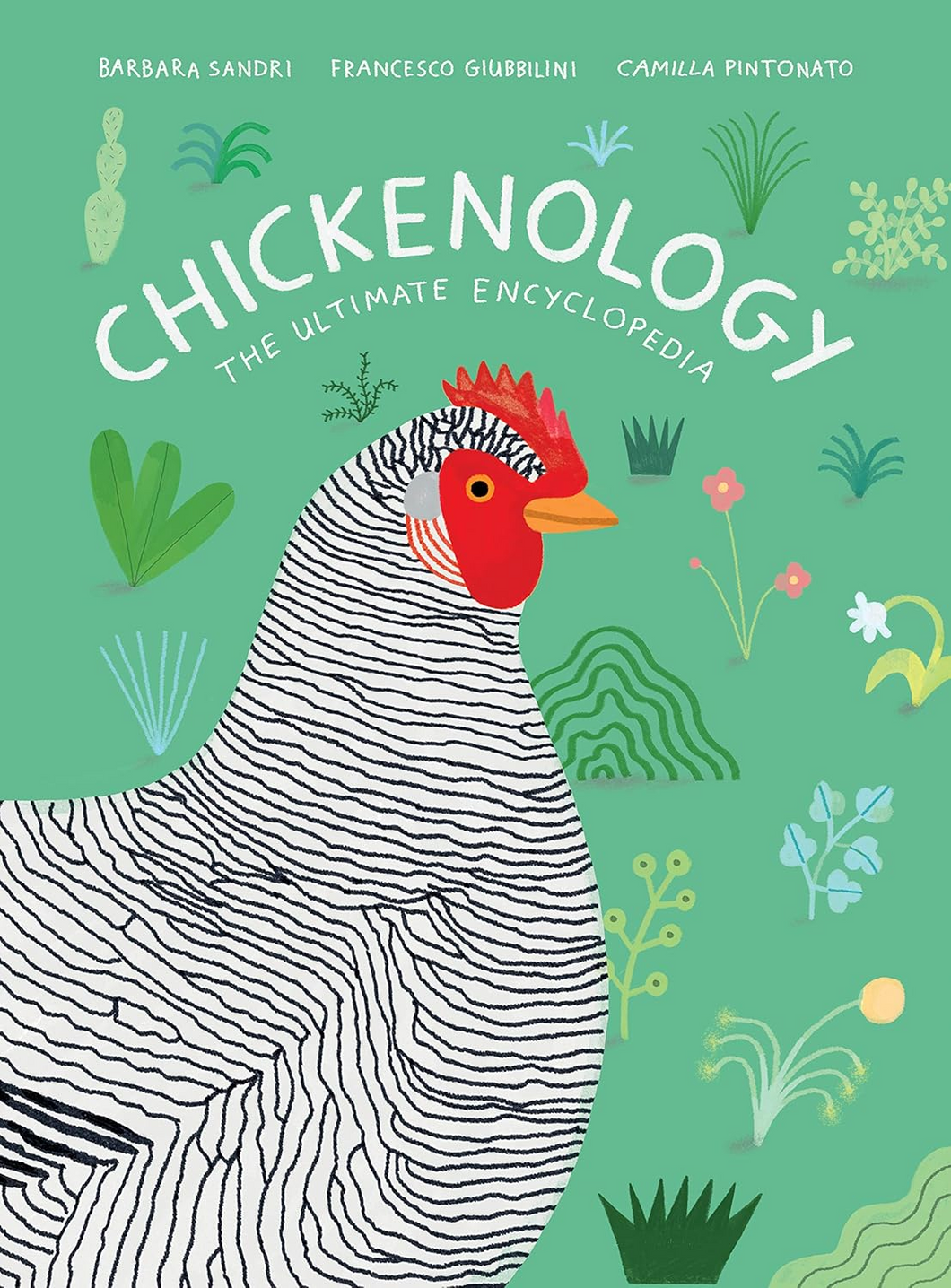 Chickenology: The Ultimate Encyclopedia Book by Barbara Sandri and Francesco Giubbilini-Book-Can Pro Equestrian Supply-Evolution Equestrian Co.