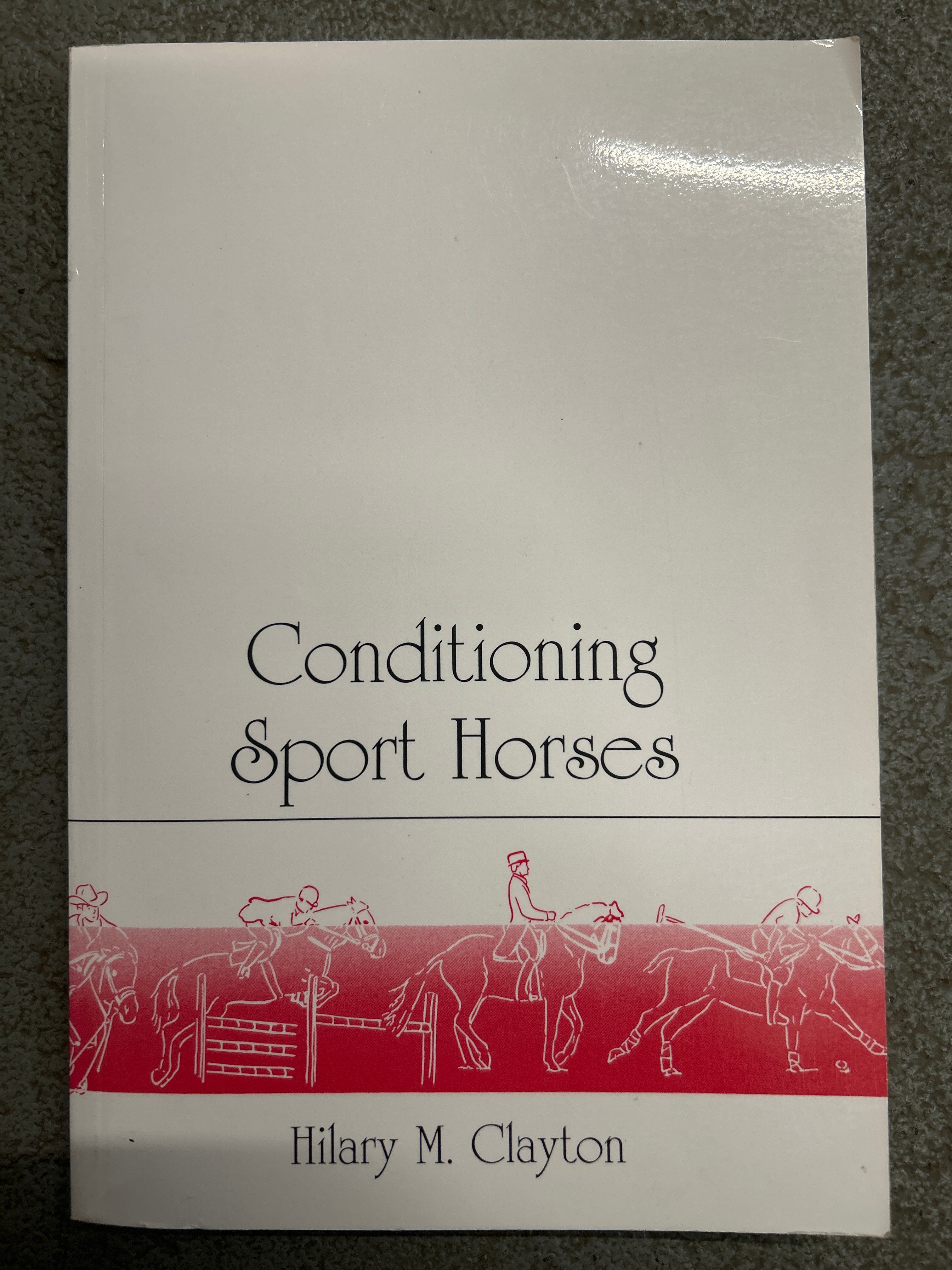 Conditioning Sport Horses By Hilary Clayton-Book-Evolution Equestrian Co.-Evolution Equestrian Co.