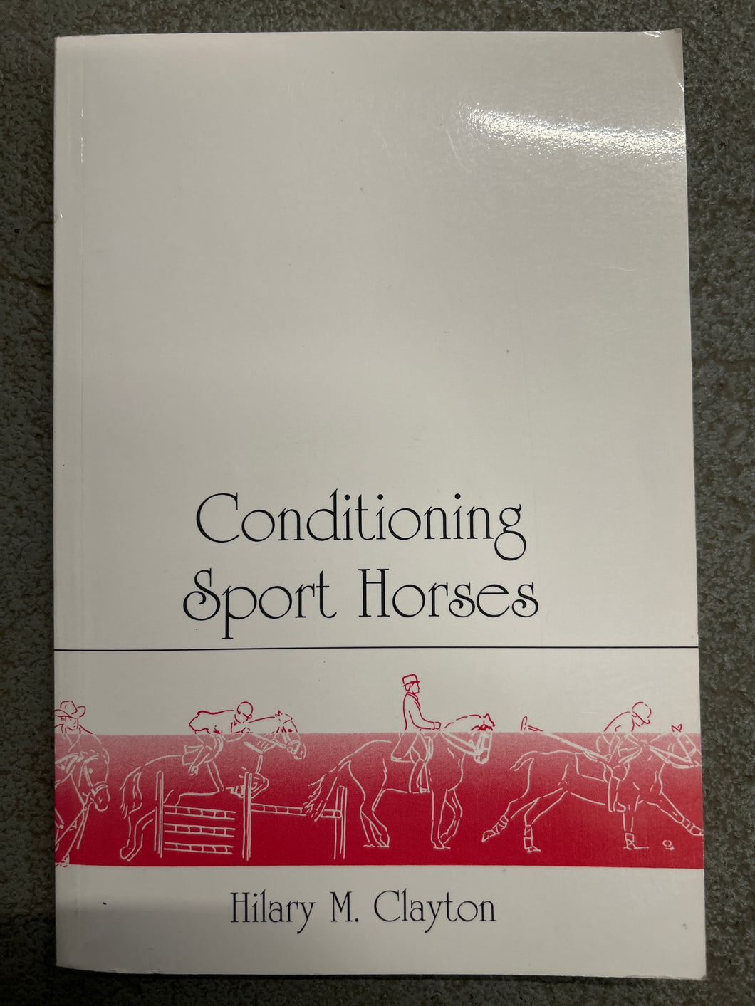 Conditioning Sport Horses By Hilary Clayton-Book-Evolution Equestrian Co.-Evolution Equestrian Co.