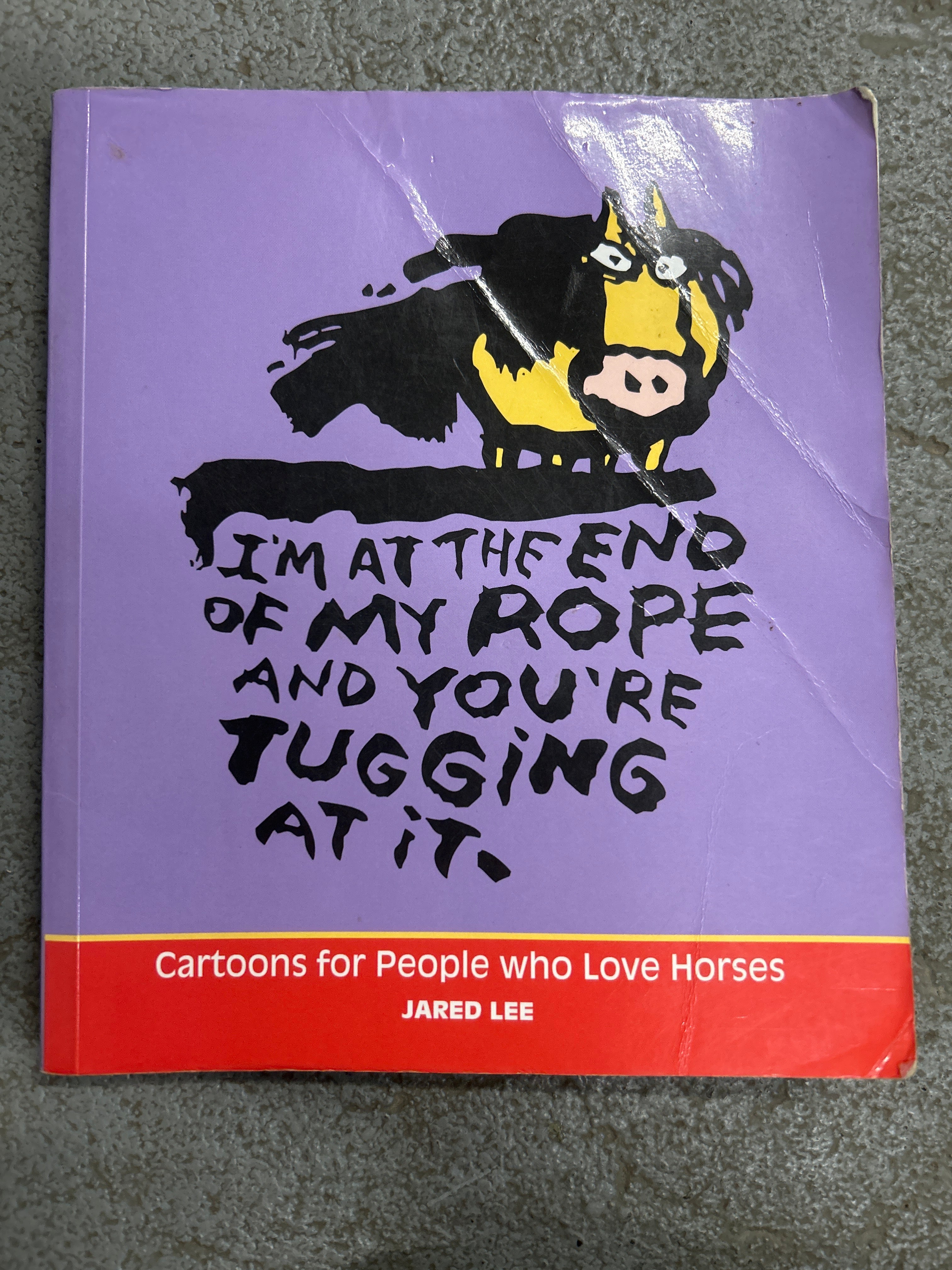 I'm at the End of my Rope by Jared Lee-Book-Evolution Equestrian Co.-Evolution Equestrian Co.