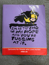 Load image into Gallery viewer, I&#39;m at the End of my Rope by Jared Lee-Book-Evolution Equestrian Co.-Evolution Equestrian Co.
